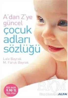 A’dan Z’ye Güncel Çocuk Adları Sözlüğü