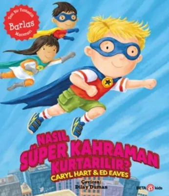 Nasıl Süper Kahraman Kurtarılır?