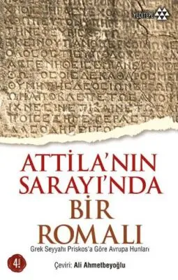 Atilla`nın Sarayında Bir Romalı