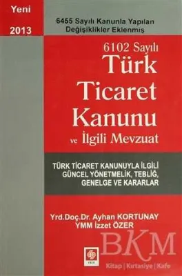 6102 Sayılı Ticaret Kanunu ve İlgili Mevzuat
