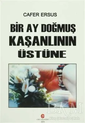Bir Ay Doğmuş Kaşanlının Üstüne