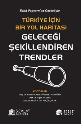 Geleceği Şekillendiren Trendler - Türkiye İçin Bir Yol Haritası