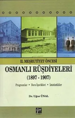 2. Meşrutiyet Öncesi Osmanlı Rüşdiyeleri 1897-1907