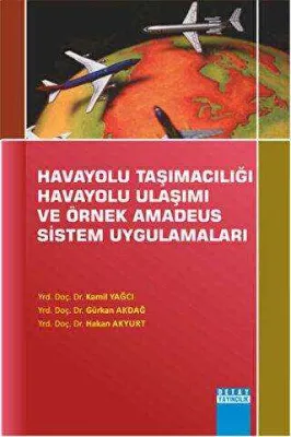 Havayolu Taşımacılığı Havayolu Ulaşımı Ve Örnek Amadeus Sistem Uygulamaları