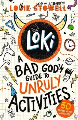 Loki A Bad God's Guide to Unruly Activities