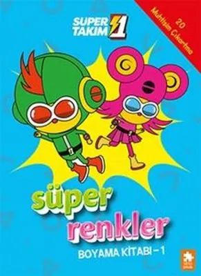 Süper 1 Takım - Süper Renkler Boyama Kitabı 1