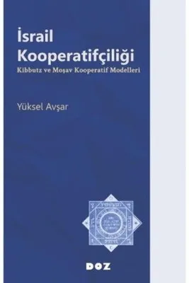 İsrail Kooperatifçiliği- Kibbutz ve Moşav Kooperatif Modelleri