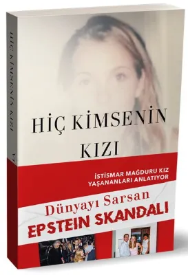 Hiç Kimsenin Kızı - İstismardan Kurtulmak ve Adalet İçin Mücadele
