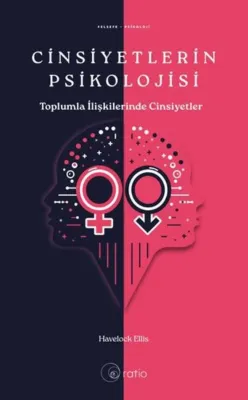 Cinsiyetlerin Psikolojisi - Toplumla İlişkilerinde Cinsiyetler