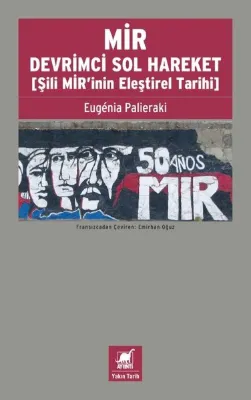 Mir - Devrimci Sol Hareket (Şili Mir'inin Eleştirel Tarihi)