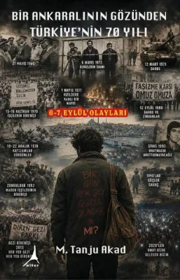 Bir Ankaralının Gözünden Türkiye'nin 70 Yılı