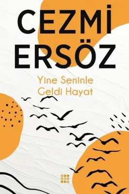 Yine Seninle Geldi Hayat