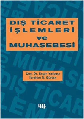 Dış Ticaret İşlemleri ve Muhasebesi