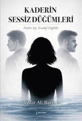 Kaderin Sessiz Düğümleri