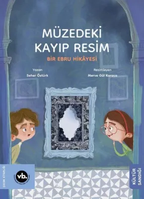 Müzedeki Kayıp Resim - Bir Ebru Hikayesi