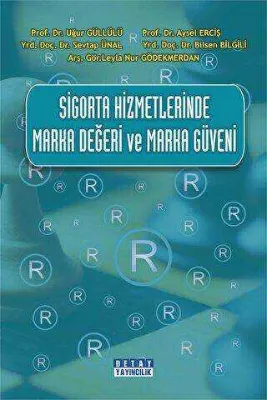 Sigorta Hizmetlerinde Marka Değeri ve Marka Güveni