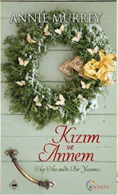 Kızım Ve Annem
