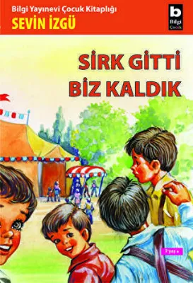 Sirk Gitti Biz Kaldık