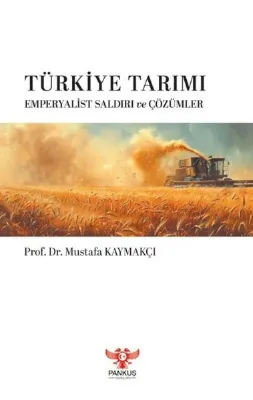 Türkiye Tarımı - Emperyalist Saldırı ve Çözümler