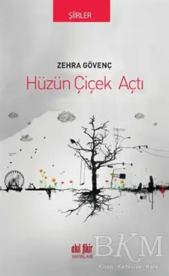 Hüzün Çiçek Açtı