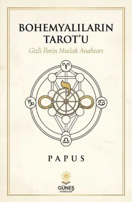 Bohemyalıların Tarot'u - Gizli İlmin Mutlak Anahtarı