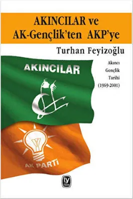 Akıncılar ve Ak-Gençlik’ten AKP’ye