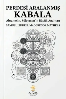 Perdesi Aralanmış Kabala - Abramelin Süleyman'ın Büyük Anahtarı