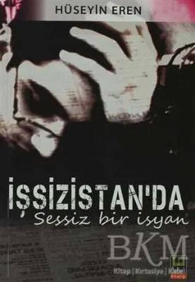 İşsizistanda Sessiz Bir İsyan