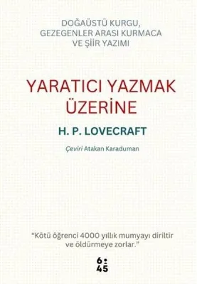 Yaratıcı Yazmak Üzerine - Doğaüstü Kurgu Gezegenler Arası Kurmaca ve Şiir Yazımı