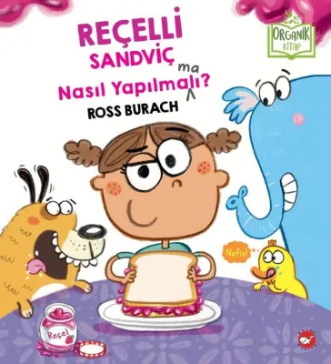 Reçelli Sandviç Nasıl Yapılma(ma)lı? Organik Kitap