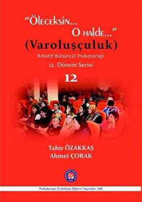 Öleceksin O Halde Varoluşçuluk