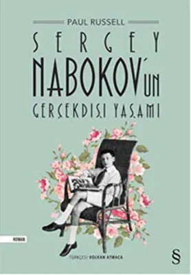Sergey Nabokov’un Gerçekdışı Yaşamı