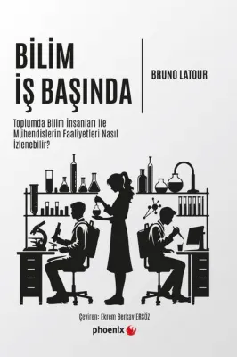 Bilim İş Başında - Toplumda Bilim İnsanları İle Mühendislerin Faaliyetleri Nasıl İzlenebilir?