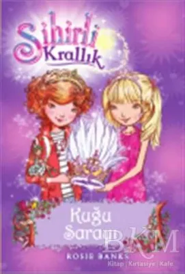 Sihirli Krallık 14. Kitap: Kuğu Sarayı
