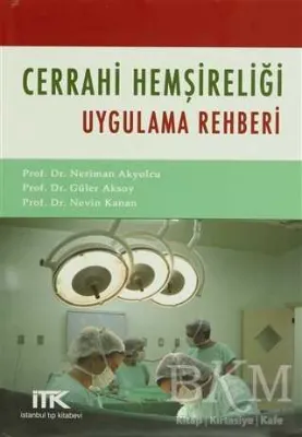 Cerrahi Hemşireliği Uygulama Rehberi