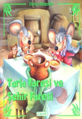 Tarla Faresi İle Şehir Faresi - Dünya Masalları