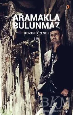 Aramakla Bulunmaz