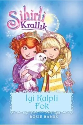 Sihirli Krallık 20. Kitap: İyi Kalpli Fok