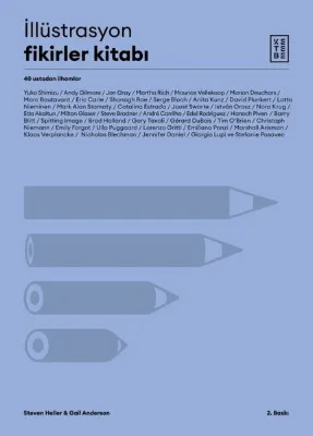 İllüstrasyon Fikirler Kitabı - 40 Ustadan İlhamlar