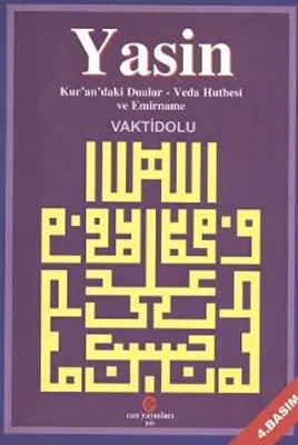 Yasin - Kur`an`daki Dualar - Veda Hutbesi Emirname