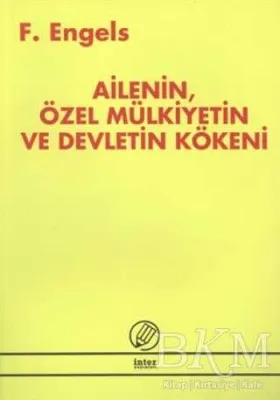 Ailenin, Özel Mülkiyetin ve Devletin Kökeni
