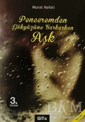 Penceremden Gökyüzüne Sarkarken Aşk