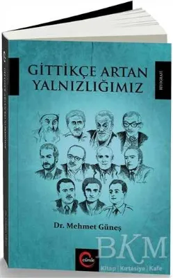 Gittikçe Artan Yalnızlığımız