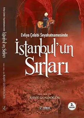 Evliya Çelebi Seyahatnamesinde İstanbul’un Sırları