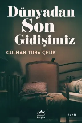 Dünyadan Son Gidişimiz
