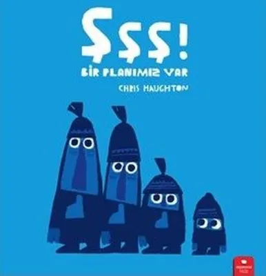 Şşş! Bir Planımız Var