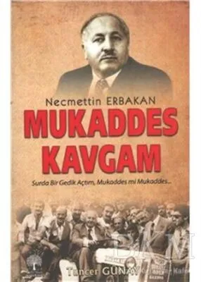 Necmettin Erbakan - Mukaddes Kavgam