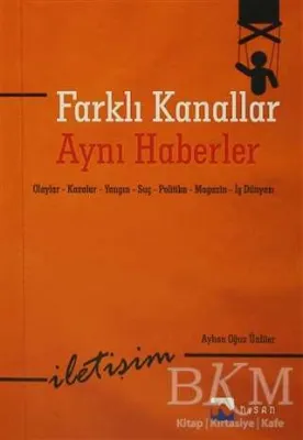 Farklı Kanallar Aynı Haberler