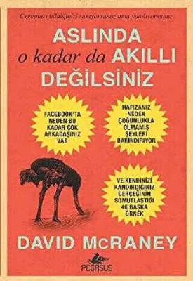 ASLINDA O KADAR DA AKILLI DEĞİLSİNİZ