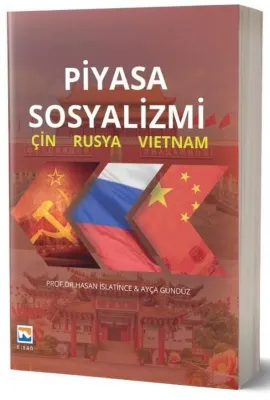 Piyasa Sosyalizmi: Çin - Rusya - Vietnam